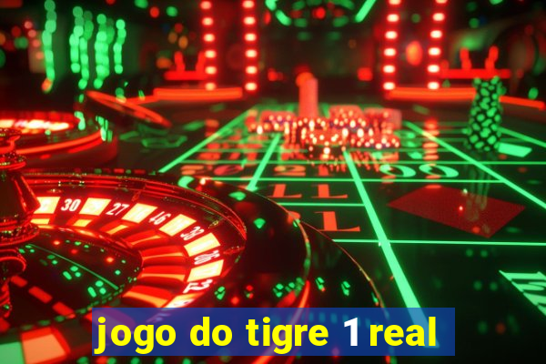 jogo do tigre 1 real